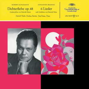 Schumann: Dichterliebe, Op. 48; Brahms: Lieder