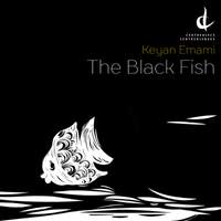 Keyan Emami: The Black Fish