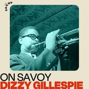 On Savoy: Dizzy Gillespie Product Image