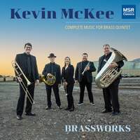 Kevin McKee - Complete Music for Brass Quintet
