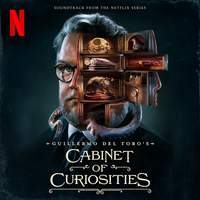 Cabinet of Curiosities (Soundtrack from the Netflix Series)