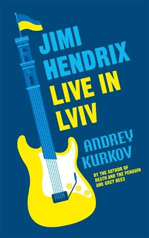 Jimi Hendrix Live in Lviv: Longlisted for the International Booker Prize 2023