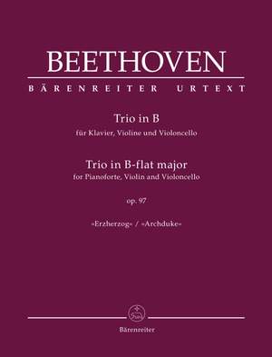 Beethoven, Ludwig van: Trio for Pianoforte, Violin and Violoncello op. 97 "Archduke"