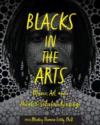 Blacks in the Arts: Music, Art, and Theater-Selective Readings