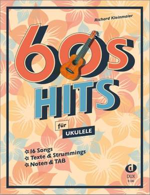 Richard Kleinmaier: 60s Hits für Ukulele