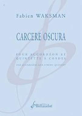 Fabien Waksman: Carcere Oscura