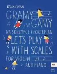 Ewa Iwan: Let's play with scales