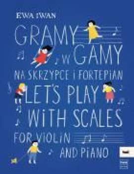 Ewa Iwan: Let's play with scales
