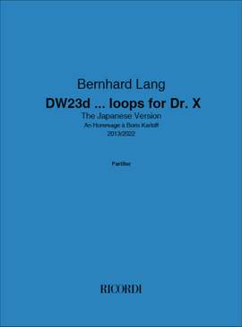 Bernhard Lang: DW23c... loops for Dr. X