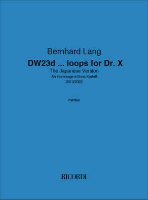Bernhard Lang: DW23c... loops for Dr. X