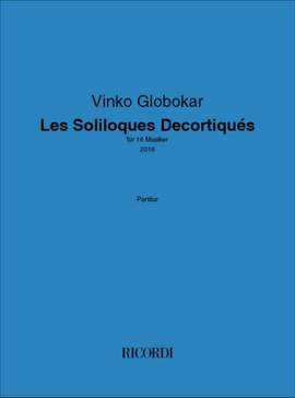 Vinko Globokar: Les Soliloques Decortiqués