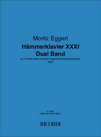 Moritz Eggert: Hämmerklavier XXXI - Dual Band