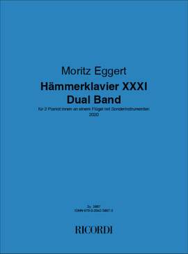 Moritz Eggert: Hämmerklavier XXXI - Dual Band