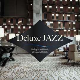 Deluxe Jazz: Background Music at Luxury Hotels