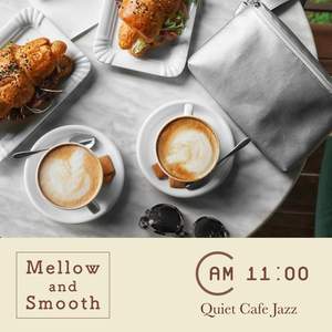 Mellow and Smooth-Quiet Cafe Jazz at 11AM-
