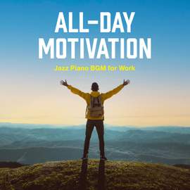 All-Day Motivation - Jazz Piano BGM for Work