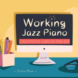 Concentration Enhancing Work BGM - Working Jazz Piano