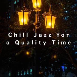 Chill Jazz for a Quality Time
