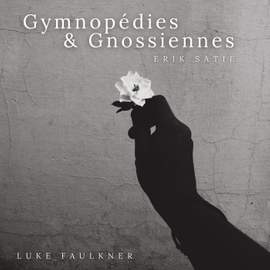 Satie: Gymnopédies & Gnossiennes