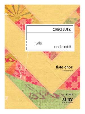 Greg Lutz: Turtle and Rabbit for Narrator and Flute Choir