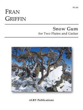 Fran Griffin: Snow Gum for Two Flutes and Guitar