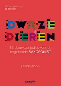 Patrick Milbou: Dwaze Dieren voor Eb Sax - Pianobegeleidingen