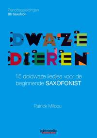 Patrick Milbou: Dwaze Dieren voor Bb Sax - Pianobegeleidingen