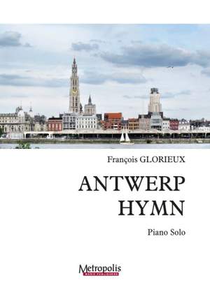 Francois Glorieux: Antwerp Hymn for Piano Solo