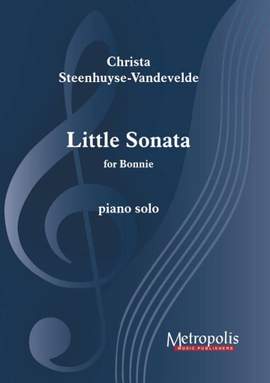 Christa Steenhuyse-Vandevelde: Little Sonata for Bonnie for Piano Solo