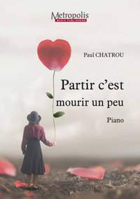 Paul Chatrou: Partir c'est mourir un peu for Piano Solo