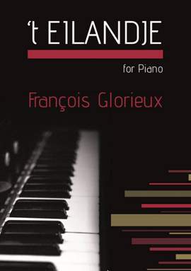 Francois Glorieux: t Eilandje for Piano Solo