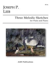 Joseph P. Lieb: Three Melodic Sketches for Flute and Piano