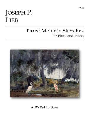Joseph P. Lieb: Three Melodic Sketches for Flute and Piano