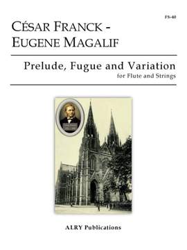Cesar Franck: Prelude, Fugue and Variation for Flute and Strings
