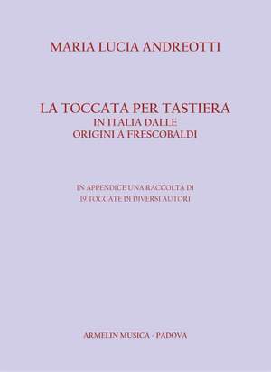 Maria Lucia Andreotti: La toccata per tastiera in Italia