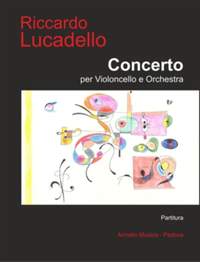 Riccardo Lucadello: Concerto per violoncello e orchestra