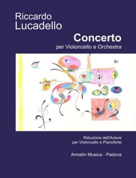 Riccardo Lucadello: Concerto per violoncello e orchestra