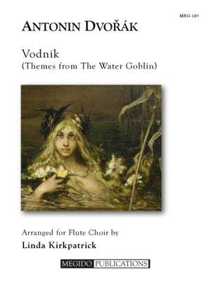 Antonin Dvorak: Vodnik (The Water Goblin) for Flute Orchestra