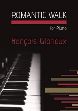 Francois Glorieux: Romantic Walk for Piano Solo