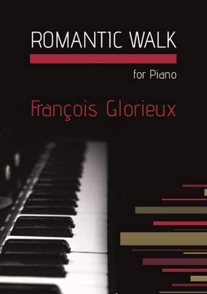 Francois Glorieux: Romantic Walk for Piano Solo