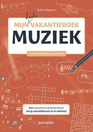 Erika Wauters: Mijn Derde Vakantieboek Muziek