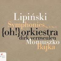 Lipinski: Symphonies Nos. 2 and 3 & Moniuszko: Bajka