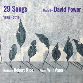 29 Songs: Music By David Power (1985-2016)