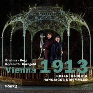 Vienna 1913: Brahms, Berg, Kornauth, Korngold