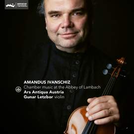 Ivanschiz: Chamber Music At the Abbey of Lambach