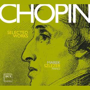 Fryderyk Chopin: Selected Works For Piano