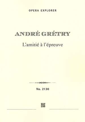 Gretry, André: L'Amitié à l'Épreuve