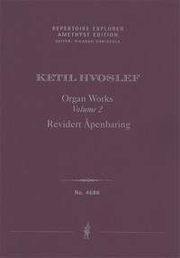 Hvoslef, Ketil : Organ Works Vol. 2, Revidert Åpenbaring