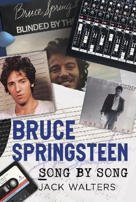 Bruce Springsteen: Song by Song