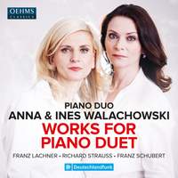 Franz Lachner; Richard Strauss; Franz Schubert: Works For Piano Duet